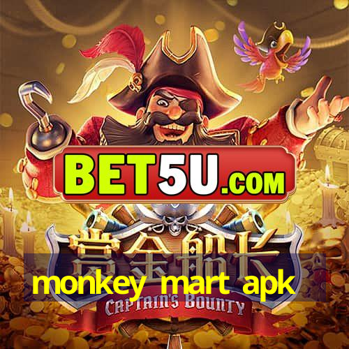 monkey mart apk